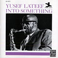 Into Something, Yusef Lateef