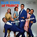 Pardon my English,  Les Blue Stars