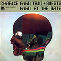 Byrd at the gate, Charlie Byrd