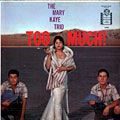Too Much !, Mary Kaye