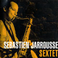 Sebastien Jarrousse Sextet, Sbastien Jarrousse