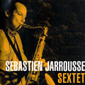 Sebastien Jarrousse Sextet, S�bastien Jarrousse