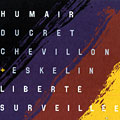 Libert Surveille, Daniel Humair