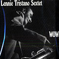 Wow, Lennie Tristano