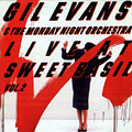 Live at Sweet Basil Vol 2, Gil Evans