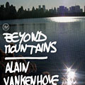 Beyong mountains, Alain Vankenhove