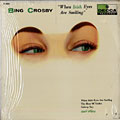 When irish eyes are smiling, Bing Crosby