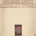 George Lewis/ Douglas Ewart, Douglas Ewart , George Lewis