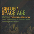 Points on a space age,  Sun Ra