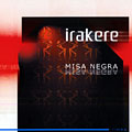 Misa negra: Irakere,  Irakere