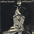 recital Paris 71, Anthony Braxton