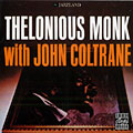 With John Coltrane, Thelonious Monk