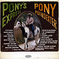 Pony's Express, Pony Poindexter