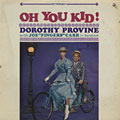 Oh you Kid!, Dorothy Provine