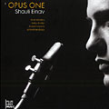 Opus one, Shauli Einav
