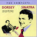The Complete Dorsey Sinatra Recordings, Tommy Dorsey , Frank Sinatra