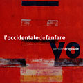 Version originale: L'occidentale de fanfare,   L'occidentale De Fanfare