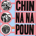 Au cabanon: Chin Na Na Poun, Patrick Vaillant