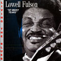 So Many Tears, Lowell Fulson