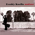 Undone, Freddy Koella