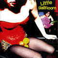 Little Ballroom,   Little Ballroom