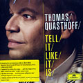 Tell it like it is, Thomas Quasthoff