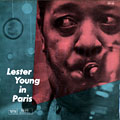 Lester Young in Paris, Lester Young