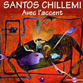 Avec l'accent, Santos Chillemi