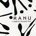 Ranu, Aaron Choulai