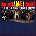 The Ike & Tina Turner Show: Live, Ike Turner , Tina Turner