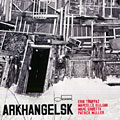 Arkhangelsk, Erik Truffaz