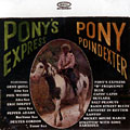 Pony's express, Pony Poindexter