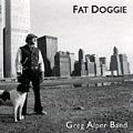 Fat doggie, Gregory Alper
