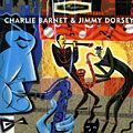 Swingsation: Charlie Barnet & Jimmy Dorsey, Charlie Barnet , Jimmy Dorsey
