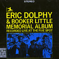 Memorial Album recorded live at the Five Spot, Eric Dolphy , Booker Little