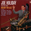 Holiday for Jazz, Joe Holiday
