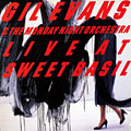 Live at Sweet Basil, Gil Evans
