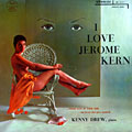 I love Jerome Kern, Kenny Drew
