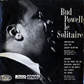 Bud Powell le solitaire, Bud Powell