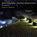 Astor Piazzolla - Gustavo Beytelmann  Encuentro,  Quatuor Caliente