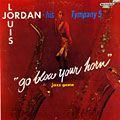 Go blow your horn, Louis Jordan