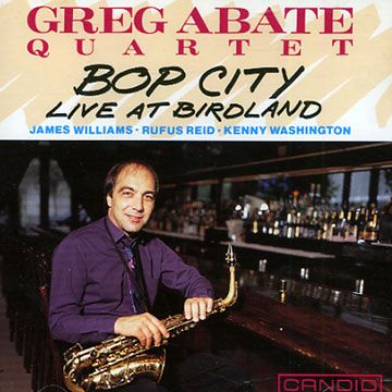 bop city live at birdland,Greg Abate