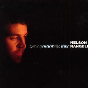 turning night into day,Nelson Rangell