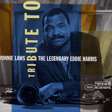 Tribute to the legendary Eddie Harris,Ronnie Laws