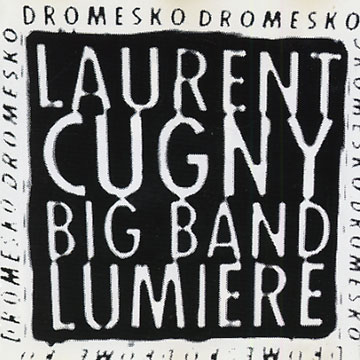 dromesko,Laurent Cugny