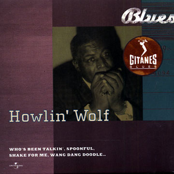 Howlin' Wolf,Howlin' Wolf