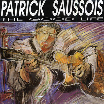 The good life,Patrick Saussois