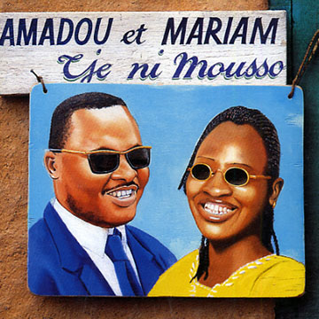 Tje ni mousso,Amadou Bagayoko , Mariam Doumbia