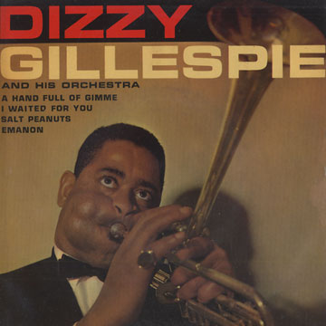 Dizzy Gillespie and his Orchestra,Dizzy Gillespie