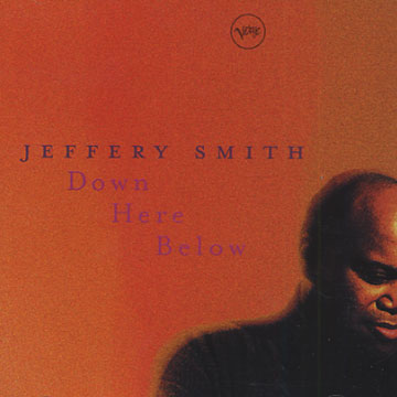 down here below,Jeffery Smith